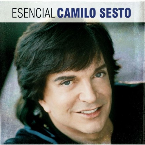 Camilo Sesto – Esencial Camilo Sesto (2013) [FLAC 24 bit, 44,1 kHz]