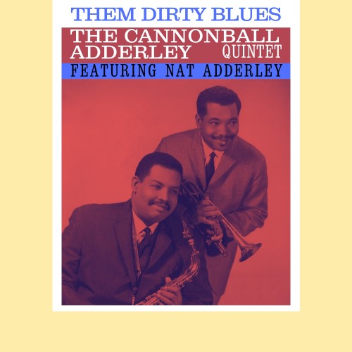 Cannonball Adderley Quintet – Them Dirty Blues (1960/2021) [FLAC 24 bit, 48 kHz]