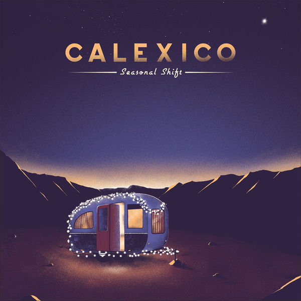 Calexico – Seasonal Shift (2020) [Official Digital Download 24bit/48kHz]