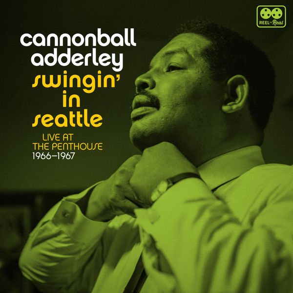 Cannonball Adderley – Swingin’ in Seattle – Live at the Penthouse 1966-1967 (Remastered) (2019) [Official Digital Download 24bit/96kHz]