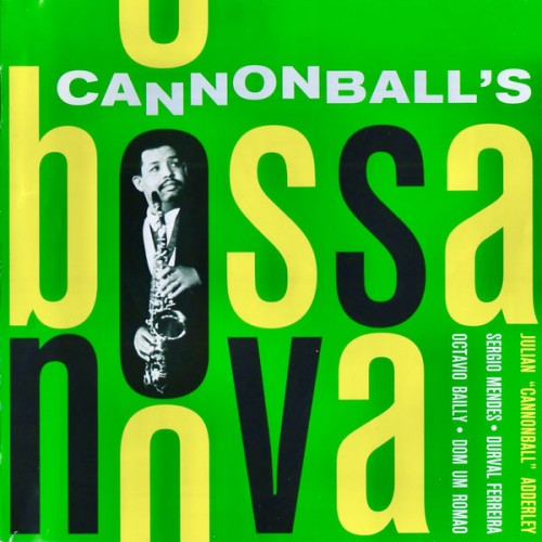 Cannonball Adderley – Cannonball’s Bossa Nova! (1962/2021) [FLAC 24 bit, 96 kHz]