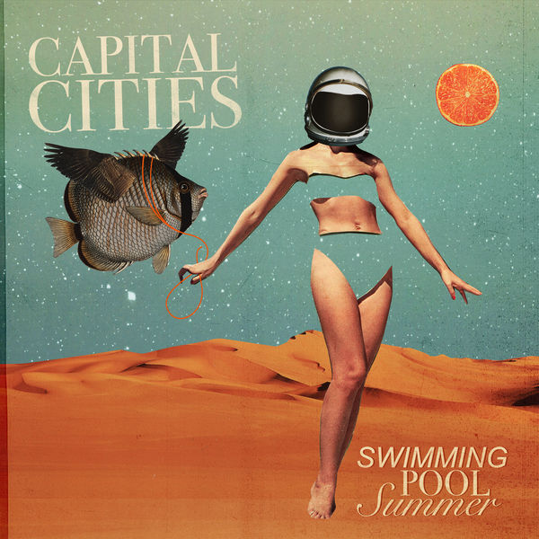 Capital Cities – Swimming Pool Summer (2017) [Official Digital Download 24bit/96kHz]
