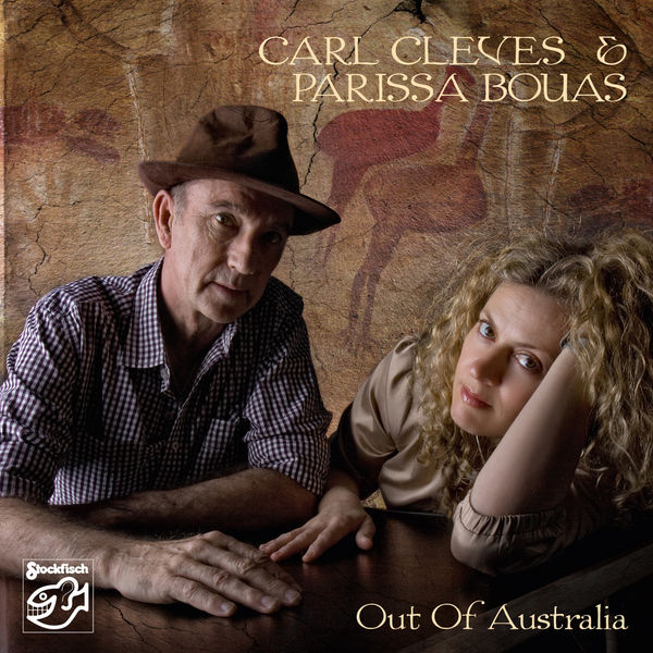 Carl Cleves & Parissa Bouas – Out of Australia (2010) [Official Digital Download 24bit/44,1kHz]