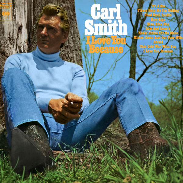 Carl Smith – I Love You Because (1969/2019) [Official Digital Download 24bit/96kHz]