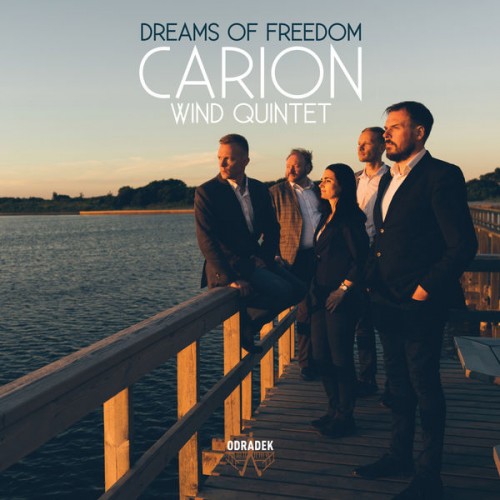 Carion Wind Quintet – Dreams of Freedom (2018) [FLAC 24 bit, 96 kHz]
