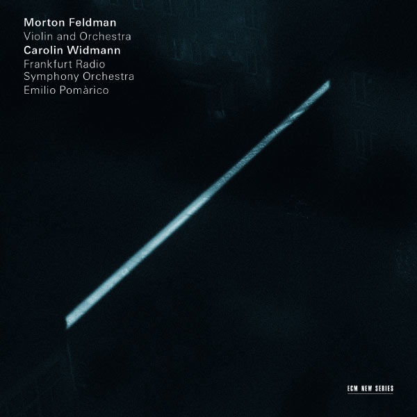 Carolin Widmann, Frankfurt Radio Symphony Orchestra & Emilio Pomarico – Morton Feldman: Violin And Orchestra (2013) [Official Digital Download 24bit/44,1kHz]
