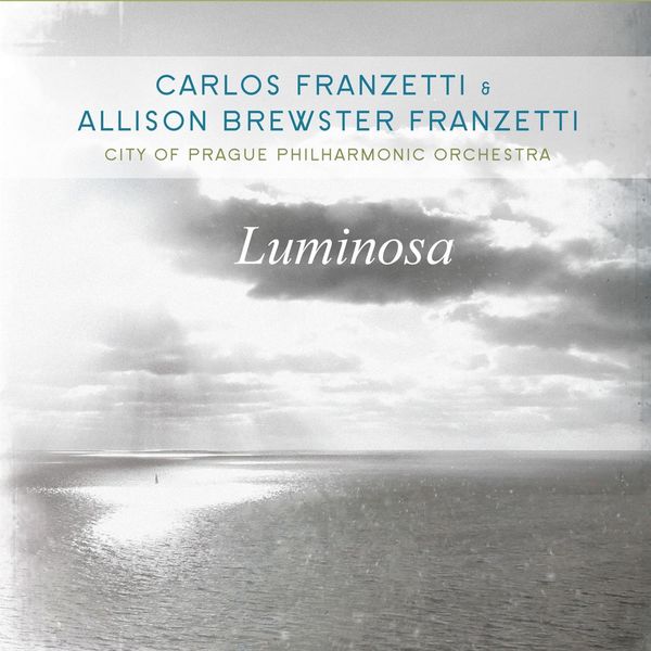 Carlos Franzetti & Allison Brewster Franzetti – Luminosa (2017) [Official Digital Download 24bit/48kHz]