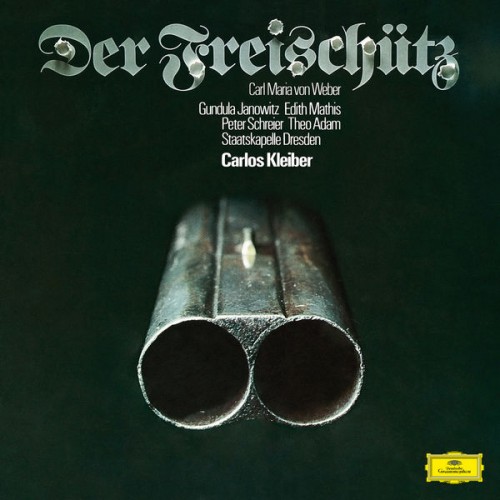 Carlos Kleiber – Weber: Der Freischütz, J. 277 (Remastered) (1973/2018) [FLAC 24 bit, 96 kHz]