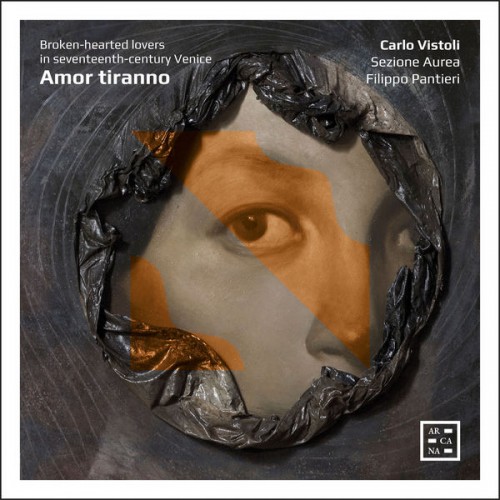 Carlo Vistoli – Amor tiranno. Broken-hearted Lovers in Seventeenth-Century Venice (2020) [FLAC 24 bit, 44,1 kHz]