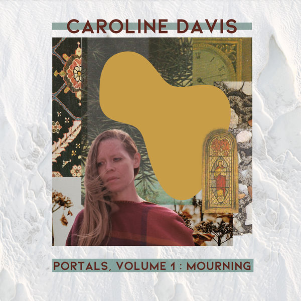 Caroline Davis – Portals, Vol. 1: Mourning (2021) [Official Digital Download 24bit/96kHz]