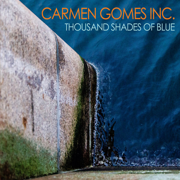 Carmen Gomes Inc. – Thousand Shades Of Blue (2012) [Official Digital Download 24bit/96kHz]
