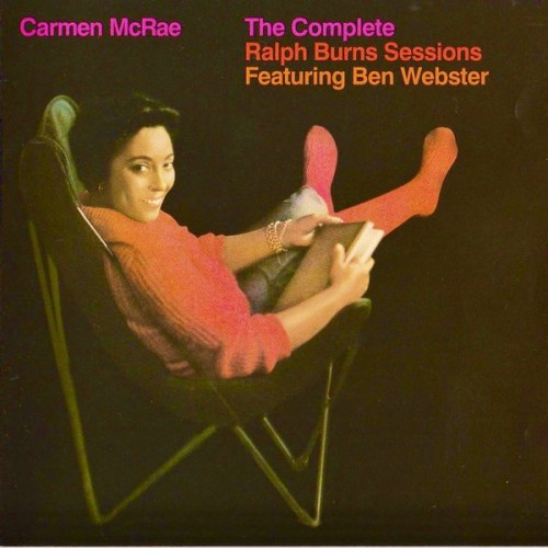 Carmen McRae – The Complete Ralph Burns Sessions Featuring Ben Webster (1958/2021) [FLAC 24 bit, 96 kHz]