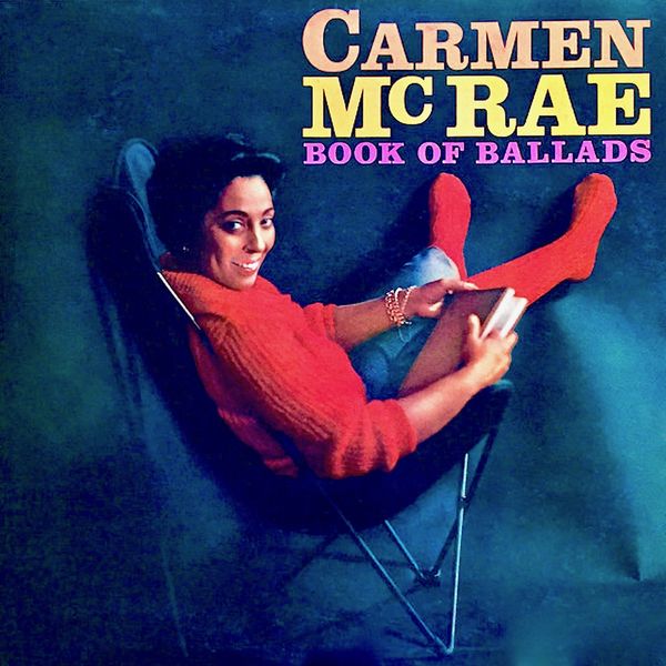 Carmen McRae – Book Of Ballads (Remastered) (1959/2019) [Official Digital Download 24bit/44,1kHz]