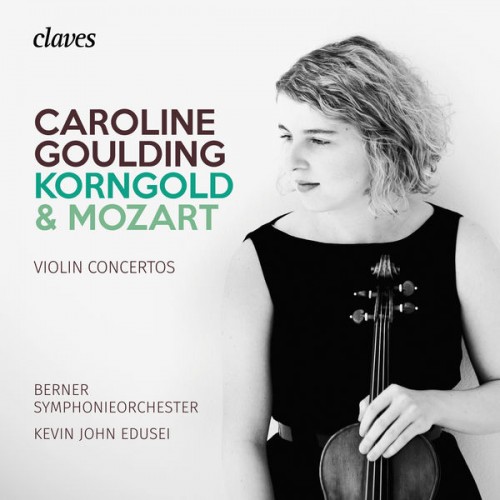 Caroline Goulding – Korngold & Mozart: Violin Concertos (2018) [FLAC 24 bit, 96 kHz]