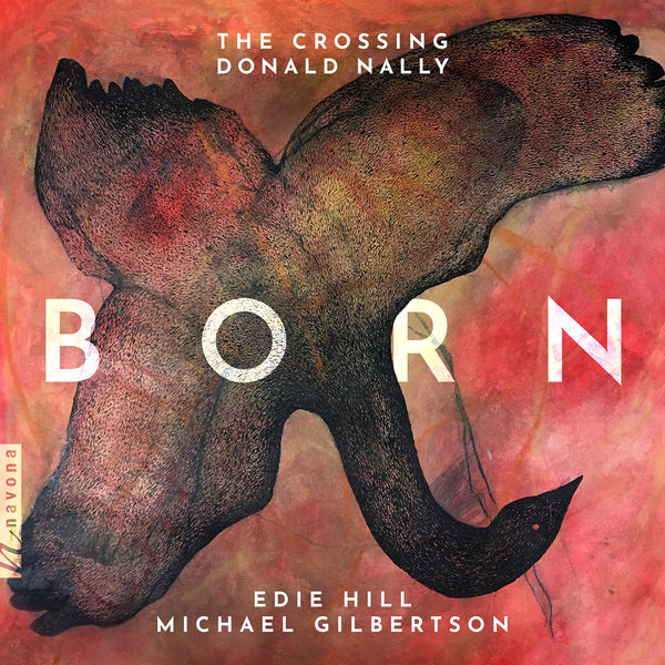 The Crossing & Donald Nally – Born (2022) [Official Digital Download 24bit/96kHz]