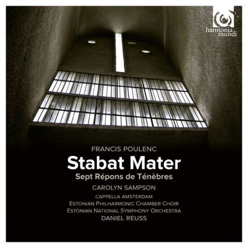 Carolyn Sampson, Cappella Amsterdam, Daniel Reuss – Poulenc: Stabat Mater (2014) [FLAC 24 bit, 96 kHz]