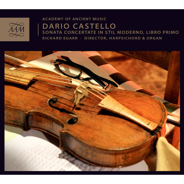 Academy of Ancient Music, Richard Egarr – Castello: Sonata Concertate In Stil Moderno, Libro Primo (2016) [Official Digital Download 24bit/96kHz]