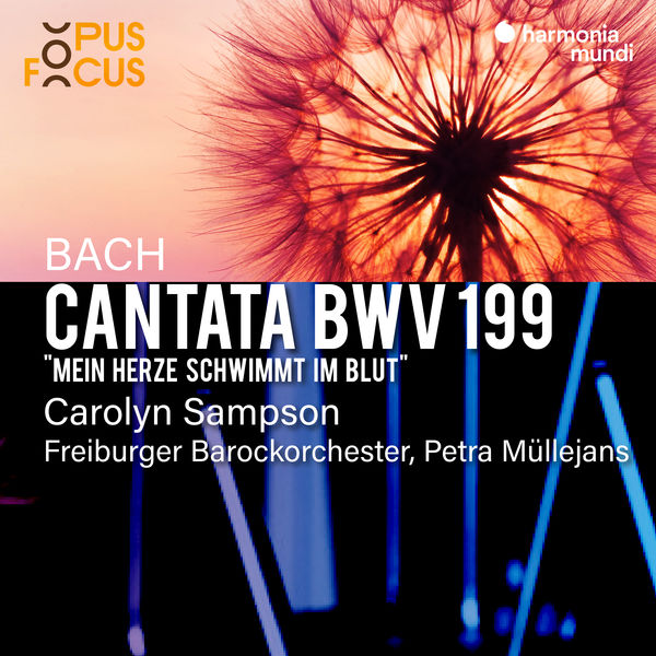 Carolyn Sampson, Freiburger Barockorchester, Petra Müllejans – Bach: Cantata, BWV 199 (2020) [Official Digital Download 24bit/96kHz]