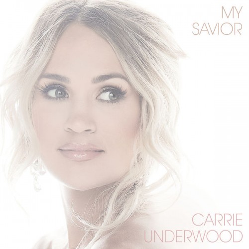 Carrie Underwood – My Savior (2021) [FLAC 24 bit, 44,1 kHz]