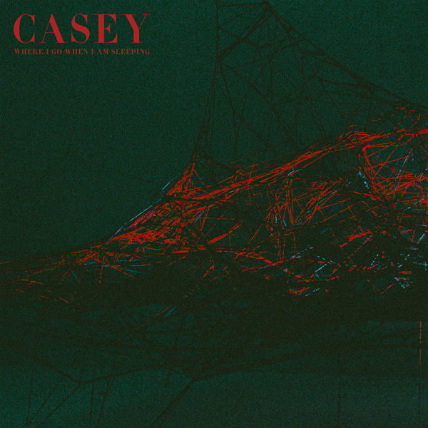 Casey – Where I Go When I Am Sleeping (2018) [Official Digital Download 24bit/96kHz]