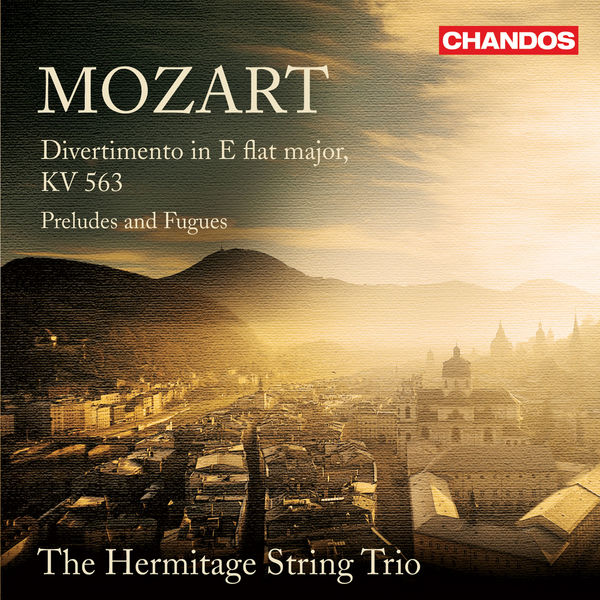 The Hermitage String Trio - Mozart: Divertimento & Preludes and Fugues for String Trio (2011) [FLAC 24bit/96kHz] Download
