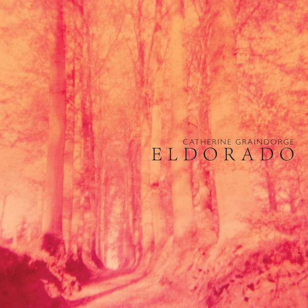 Catherine Graindorge – Eldorado (2021) [Official Digital Download 24bit/44,1kHz]