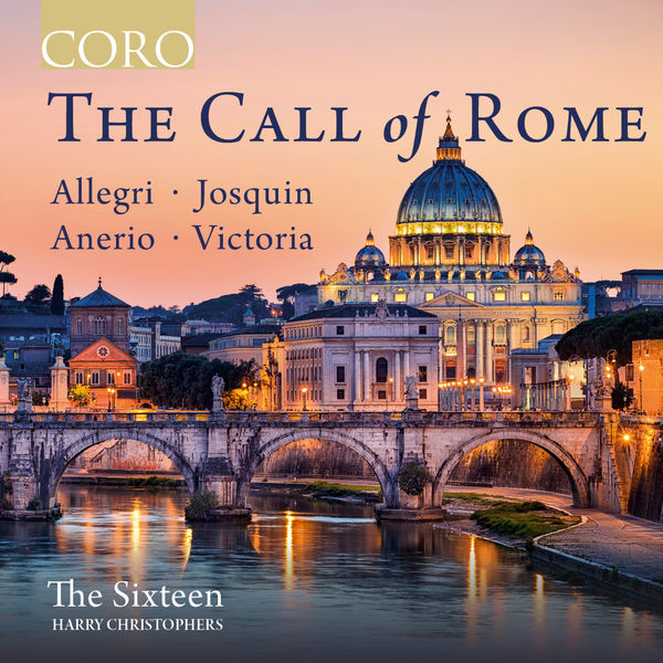The Sixteen & Harry Christophers – The Call of Rome (2020) [Official Digital Download 24bit/96kHz]