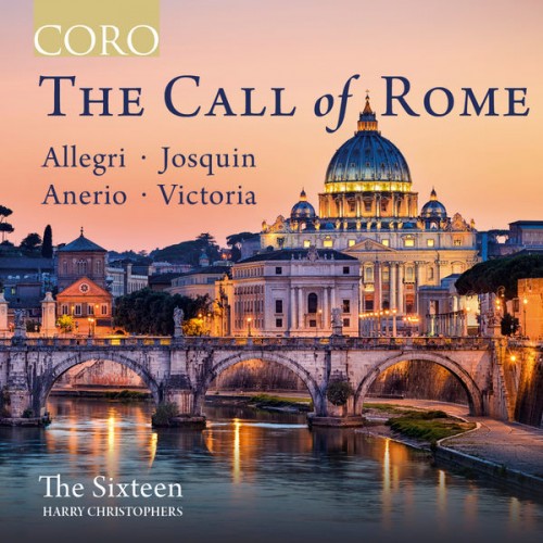The Sixteen, Harry Christophers – The Call of Rome (2020) [FLAC 24 bit, 96 kHz]