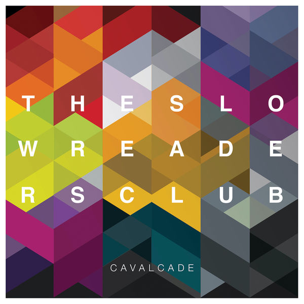 The Slow Readers Club – Cavalcade (2015) [FLAC 24bit/44,1kHz]