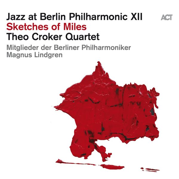 Theo Croker, Mitglieder der Berliner Philharmoniker, Magnus Lindgren - Jazz at Berlin Philharmonic XIII: Sketches of Miles (Live) (2022) [FLAC 24bit/96kHz] Download