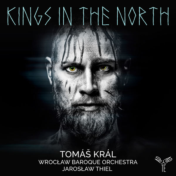 Tomáš Král, Wroclaw Baroque Orchestra, Jarosław Thiel - Kings in the North (2022) [FLAC 24bit/96kHz] Download
