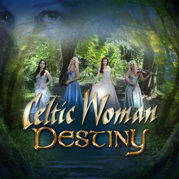 Celtic Woman – Destiny (2016) [Official Digital Download 24bit/96kHz]
