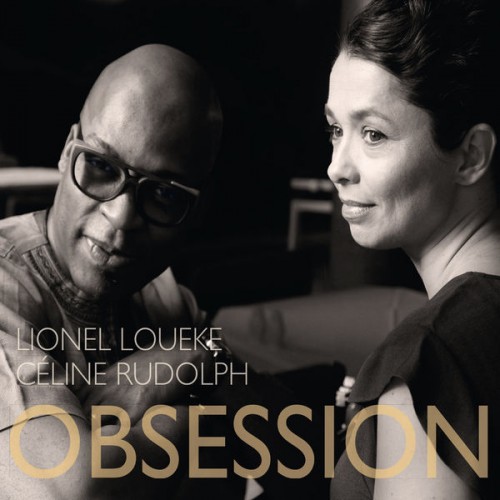 Céline Rudolph, Lionel Loueke – Obsession (2017) [FLAC 24 bit, 44,1 kHz]