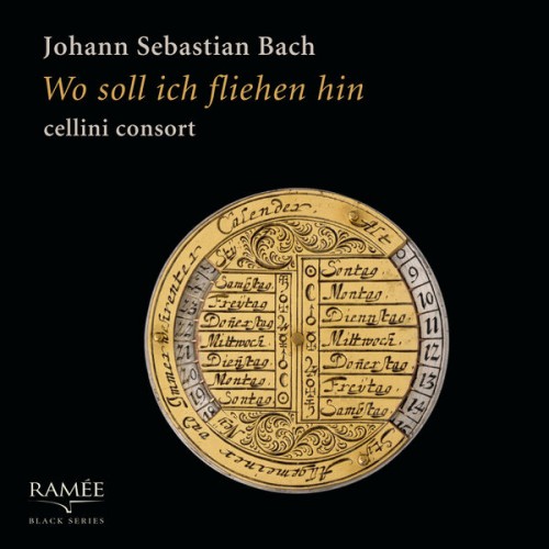 Cellini Consort – Bach: Wo soll ich fliehen hin (2019) [FLAC 24 bit, 96 kHz]