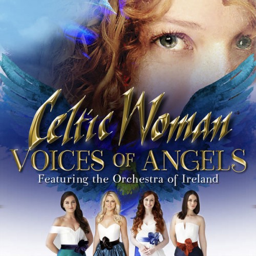 Celtic Woman – Voices of Angels (2016/2018) [FLAC 24 bit, 48 kHz]