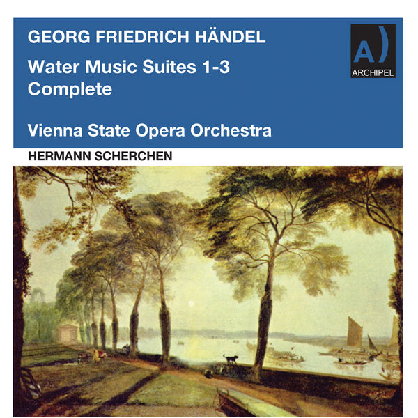 Vienna State Opera Orchestra, Hermann Scherchen – Handel: Water Music Suites Nos. 1-3 (Remastered 2022) (2022) [Official Digital Download 24bit/96kHz]
