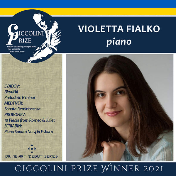 Violetta Fialko - Ciccolini Prizewinner Recital 2021: Violetta Fialko (2022) [FLAC 24bit/96kHz] Download