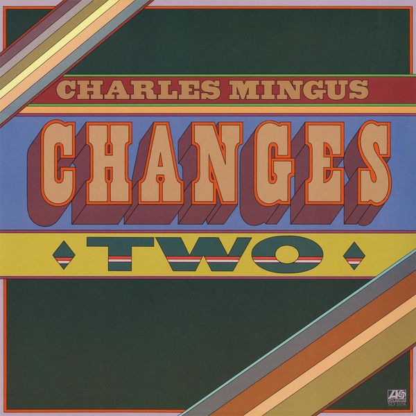 Charles Mingus – Changes Two (1975/2011) [Official Digital Download 24bit/192kHz]