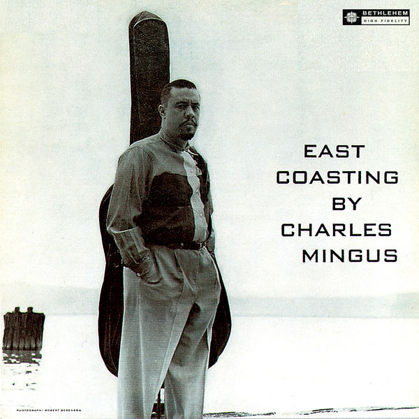 Charles Mingus – East Coasting (1957/2013) [Official Digital Download 24bit/96kHz]