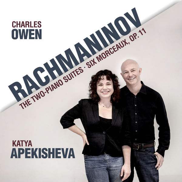 Charles Owen & Katya Apekishiva – Rachmaninov: Two-Piano Suites & Six Morceaux, Op. 11 (2018) [Official Digital Download 24bit/96kHz]
