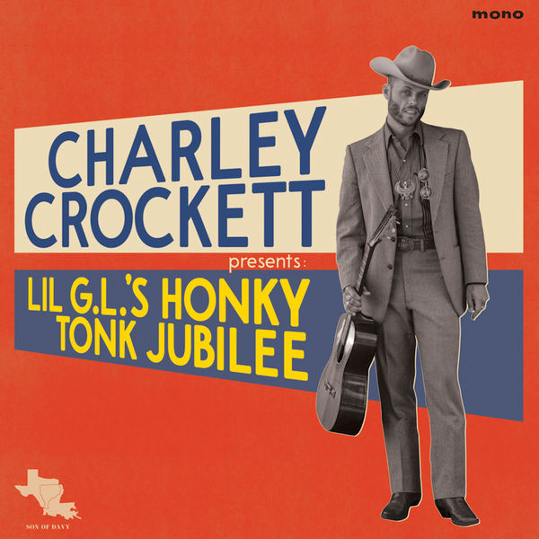 Charley Crockett – Lil G.L.’s Honky Tonk Jubilee (2017) [Official Digital Download 24bit/96kHz]