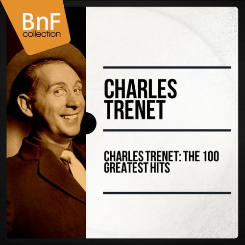 Charles Trenet – Charles Trenet: The 100 Greatest Hits (2014) [FLAC 24 bit, 96 kHz]