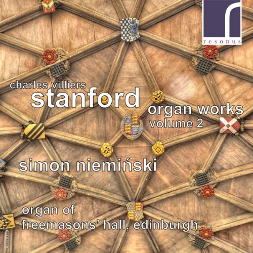 Simon Nieminski – Charles Villiers Stanford: Organ Works, Vol. 2 (2014) [FLAC 24 bit, 96 kHz]