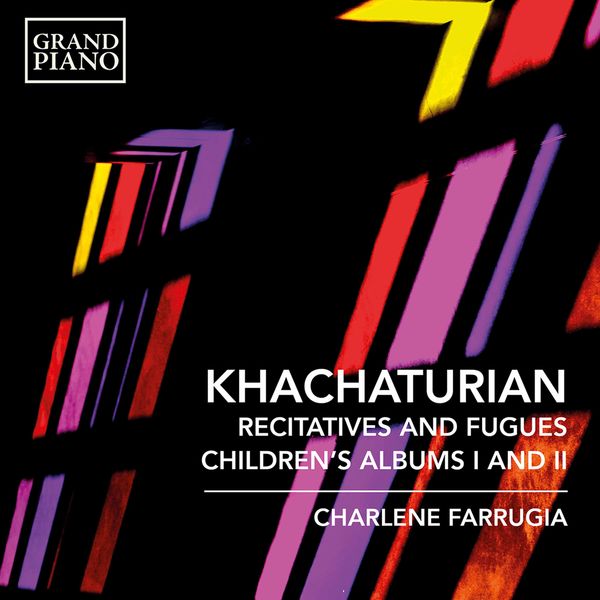 Charlene Farrugia – Khachaturian: 7 Recitatives & Fugues & Children’s Albums Nos. 1 & 2 (2021) [Official Digital Download 24bit/96kHz]