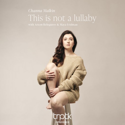 Channa Malkin – This Is Not A Lullaby (2021) [FLAC 24 bit, 88,2 kHz]