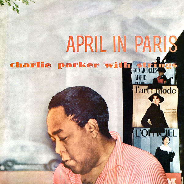 Charlie Parker – April In Paris (1950/2021) [Official Digital Download 24bit/96kHz]