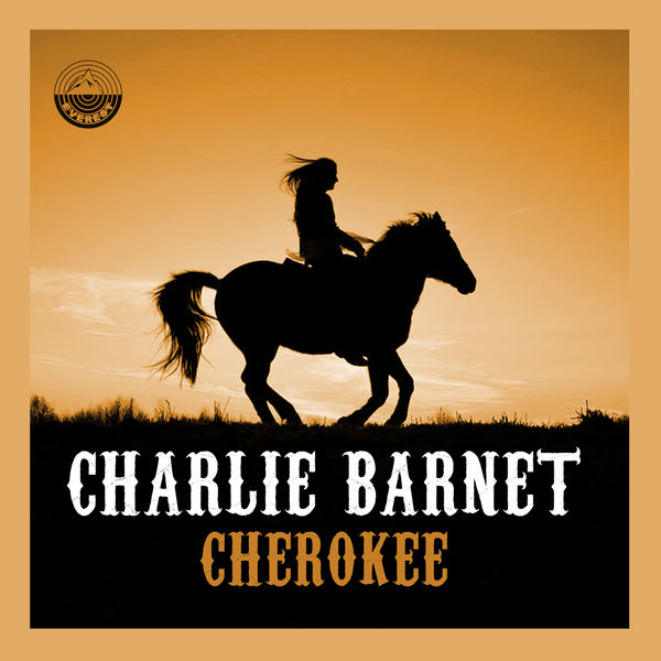 Charlie Barnet – Cherokee (Remastered) (1958/2019) [Official Digital Download 24bit/44,1kHz]