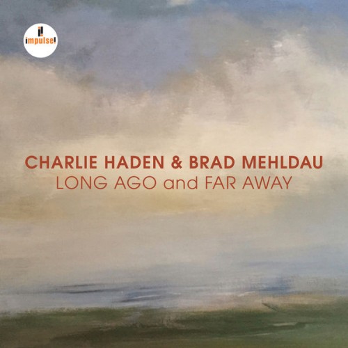 Charlie Haden, Brad Mehldau – Long Ago And Far Away (Live) (2018) [FLAC 24 bit, 44,1 kHz]