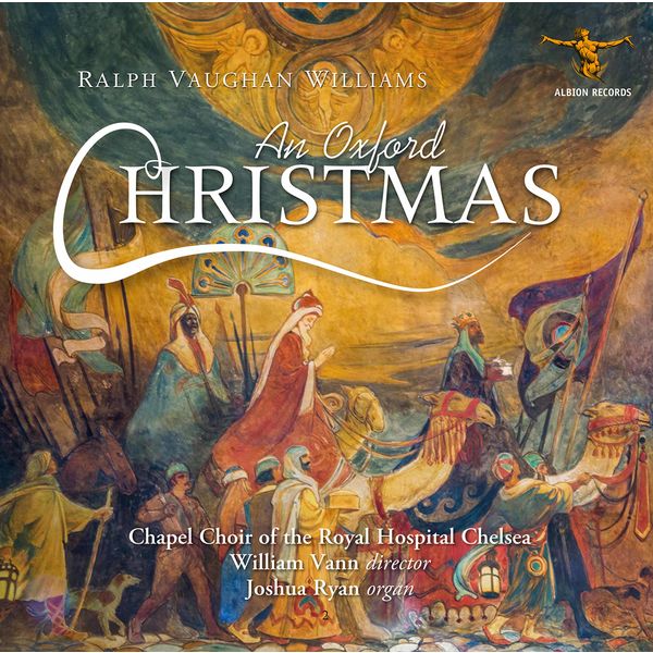Chapel Choir of the Royal Hospital Chelsea – Vaughan Williams: An Oxford Christmas (2021) [Official Digital Download 24bit/96kHz]