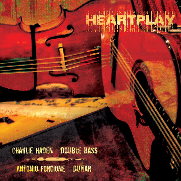 Charlie Haden and Antonio Forcione – Heartplay (2011) [Official Digital Download 24bit/44,1kHz]